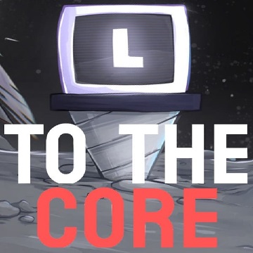 To The Core APK APK